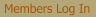 Members Log In